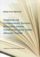 Contractes de Compravenda, Permuta, Masoveria Urbana, Construccio Futura, Violari, Aliments I Censal 1326979787 Book Cover