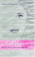 Alice: The Story of the Fat Chick and the Perfect Man 0595390358 Book Cover