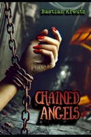 Chained Angels B0DTG8YV34 Book Cover