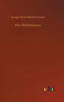 The Old Dominion 1530961386 Book Cover
