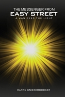 The Messenger From Easy Street: Man Sees the Light 1917736363 Book Cover