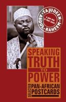 Speaking Truth to Power: Selected Pan-African Postcards 1906387850 Book Cover