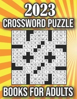 2023 Crossword Puzzle Books For Adults: Easy-to-Medium, Larger Print, Fun Challenges B09SNRTSCW Book Cover