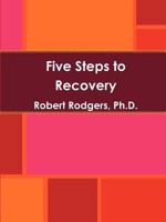 Five Steps to Recovery 0981976727 Book Cover