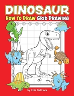 Dinosaur How to Draw Grid Drawing 1796854743 Book Cover