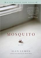 Mosquito: Poems (A Tin House New Voice) 0977312747 Book Cover