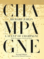 A Scent of Champagne: 8,000 Champagnes Tasted and Rated 1510773630 Book Cover
