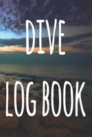 Dive Log Book: The perfect way to record your dives! Ideal gift for anyone you know who loves to suba dive! 1690721723 Book Cover