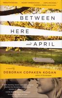 Between Here and April 1565125622 Book Cover