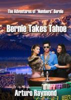 Bernie Takes Tahoe: The Adventures of "Numbers" Bernie 0985849908 Book Cover