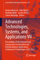Advanced Technologies, Systems, and Applications VII: Proceedings of the International Symposium on Innovative and Interdisciplinary Applications of ... 3031176960 Book Cover
