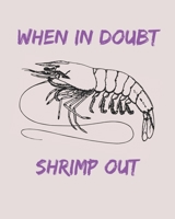 When In Doubt Shrimp Out: 2020 Monthly & Weekly Planner: Great Gift For Brazilian Jiu Jitsu BJJ MMA Fighters 1706148631 Book Cover