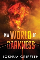 In a World of Darkness 198307246X Book Cover