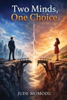 Two Minds, One Choice B0GM2KYSRZ Book Cover