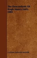 The Descendants of Hugh Amory 1605-1805 1444672339 Book Cover