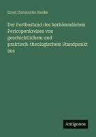 Der Fortbestand des herkömmlichen Pericopenkreises von geschichtlichem und praktisch-theologischem Standpunkt aus (German Edition) 3563402477 Book Cover