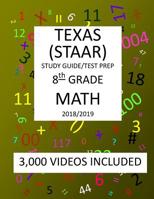 8th Grade MATH TEXAS STAAR: 2019: 8th Grade Texas Assessment Academic Readiness MATH Test prep/study guide 1726460096 Book Cover