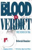 From Blood to Verdict: Three Women on Trial 093552620X Book Cover