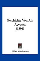 Geschichte Von Alt-Agypten (1891) 1168442907 Book Cover