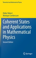 Coherent States and Applications in Mathematical Physics 3030708446 Book Cover