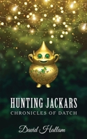 Hunting Jackars: Chronicles of Datch 1917238185 Book Cover