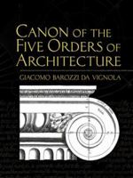 Canon of the Five Orders of Architecture 0486472620 Book Cover