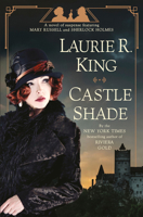 Castle Shade : A Novel of Suspense Featuring Mary Russell and Sherlock Holmes