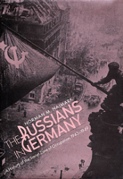 The Russians in Germany: A History of the Soviet Zone of Occupation, 1945-1949 0674784065 Book Cover
