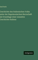 Geschichte des Italienischen Volks unter der Napoleonischen Herrschaft als Grundlage einer neuesten Geschichte Italiens 356314950X Book Cover