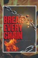 Break Every Chain 1911774948 Book Cover