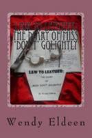 Law to Leather: The Diary of Miss 'Don't' Golightly 1499264976 Book Cover