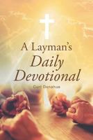 A Layman's Daily Devotional 1635756359 Book Cover
