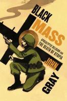 Black Mass: Apocalyptic Religion and the Death of Utopia 0141025980 Book Cover