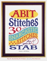 ABIT Stitches: 30 Snarcastic Stitches for you to Stab 0993781276 Book Cover