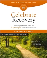 Celebrate Recovery Leader’s Guide Revised and Updated 35th Anniversary Edition: A Program for Implementing a Christ-Centered Recovery Ministry in Your Church 0310176018 Book Cover