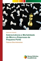 Sobrevivência e Mortalidade de Micro e Empresas de Pequeno Porte 6202044314 Book Cover
