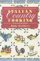 Italian Country Cooking: For the American Kitchen 0345303008 Book Cover