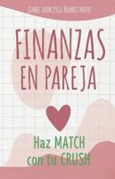 AMOR Y FINANZAS. Guía práctica y divertida para Conectar, Ahorrar y Crecer EN PAREJA: construye tu futuro como un juego, y sin saltar la banca. (FINANZAS PARA TODOS) B0G3P1D7S3 Book Cover