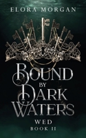 Bound by Dark Waters: Wed B0C9SNDRVL Book Cover