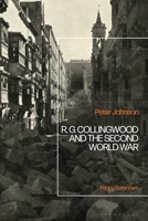 R.G Collingwood and the Second World War: Facing Barbarism 1350203017 Book Cover