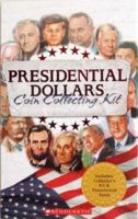 Presidential Dollars Coin Collecting Kit 0545038146 Book Cover