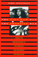 The Vietnam War the American War: Images and Representations in Euro-American and Vietnamese Exile Narratives (American studies / Asian-American studies) 1558490086 Book Cover