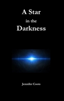 A Star in the Darkness 1300179627 Book Cover