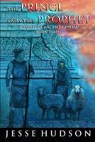 The Prince and the Prophet: Novels of Ancient Sumeria Book 3 153462421X Book Cover