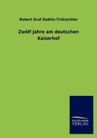 Zw LF Jahre Am Deutschen Kaiserhof 3846008788 Book Cover