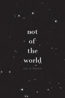 not of the world 1098001125 Book Cover