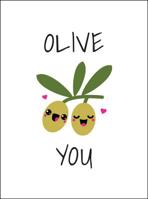 Olive You: PUNDERFUL WAYS TO SAY 'I LOVE YOU' 1786855488 Book Cover