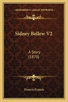 Sidney Bellew V2: A Story 116560390X Book Cover