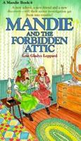 Mandie and the Forbidden Attic (Mandie Books, 4) 0871238225 Book Cover