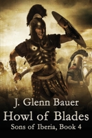 Howl of Blades: Sons of Iberia 1916331262 Book Cover